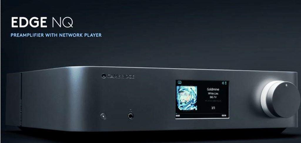 Cambridge Audio giới thiệu nguồn phát Edge NQ và amplifier cao cấp Edge A/W ảnh 2