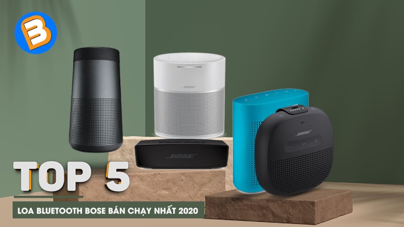 Top 5 loa bluetooth Bose bán chạy nhất năm 2020