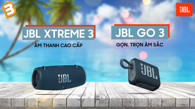 Loa bluetooth JBL GO 3 và JBL Xtreme 3