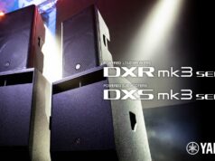 Loa active biểu diễn chuyên nghiệp Yamaha DXR MK3 / DXS MK3 Series chính thức “chào sân”