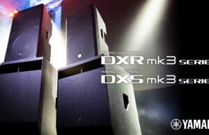 Loa active biểu diễn chuyên nghiệp Yamaha DXR MK3 / DXS MK3 Series chính thức “chào sân”