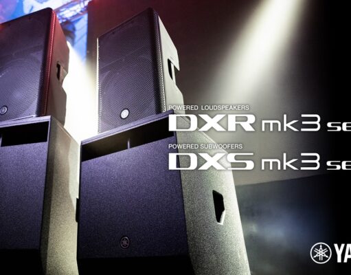 Loa active biểu diễn chuyên nghiệp Yamaha DXR MK3 / DXS MK3 Series chính thức “chào sân”