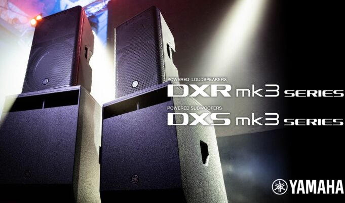 Loa active biểu diễn chuyên nghiệp Yamaha DXR MK3 / DXS MK3 Series chính thức “chào sân”