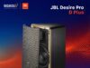 JBL DESIRE PRO LẦN ĐẦU RA MẮT TẠI PLASE SHOW HÀ NỘI 2026