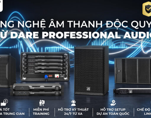 PVSOUND tối ưu từng dải âm, trải nghiệm bứt phá cùng Dare Professional Audio